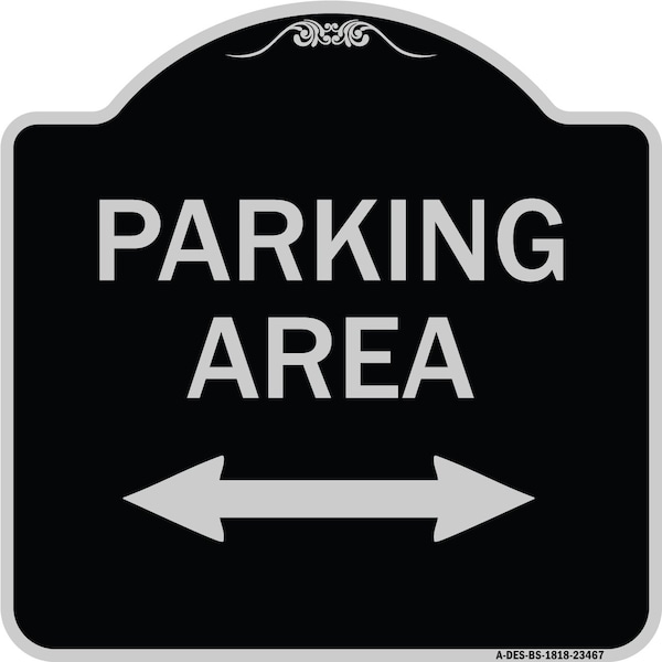 Parking Area W/ Bidirectional Arrow Heavy-Gauge Aluminum Sign, 18" x 18", BS-1818-23467